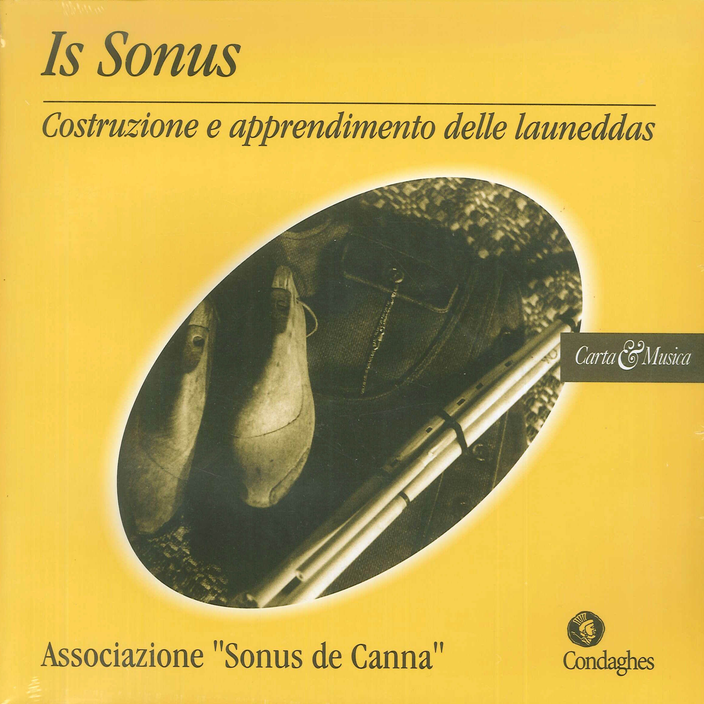 Is sonus. Costruzione e apprendimento delle launeddas Extra. Con CD Is sonus. Costruzione e apprendimento delle launeddas Extra. Con CD