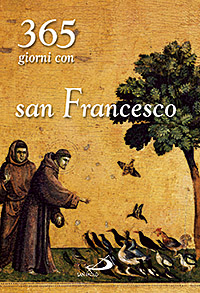 Trecentosessantacinque giorni con san Francesco Trecentosessantacinque giorni con san Francesco