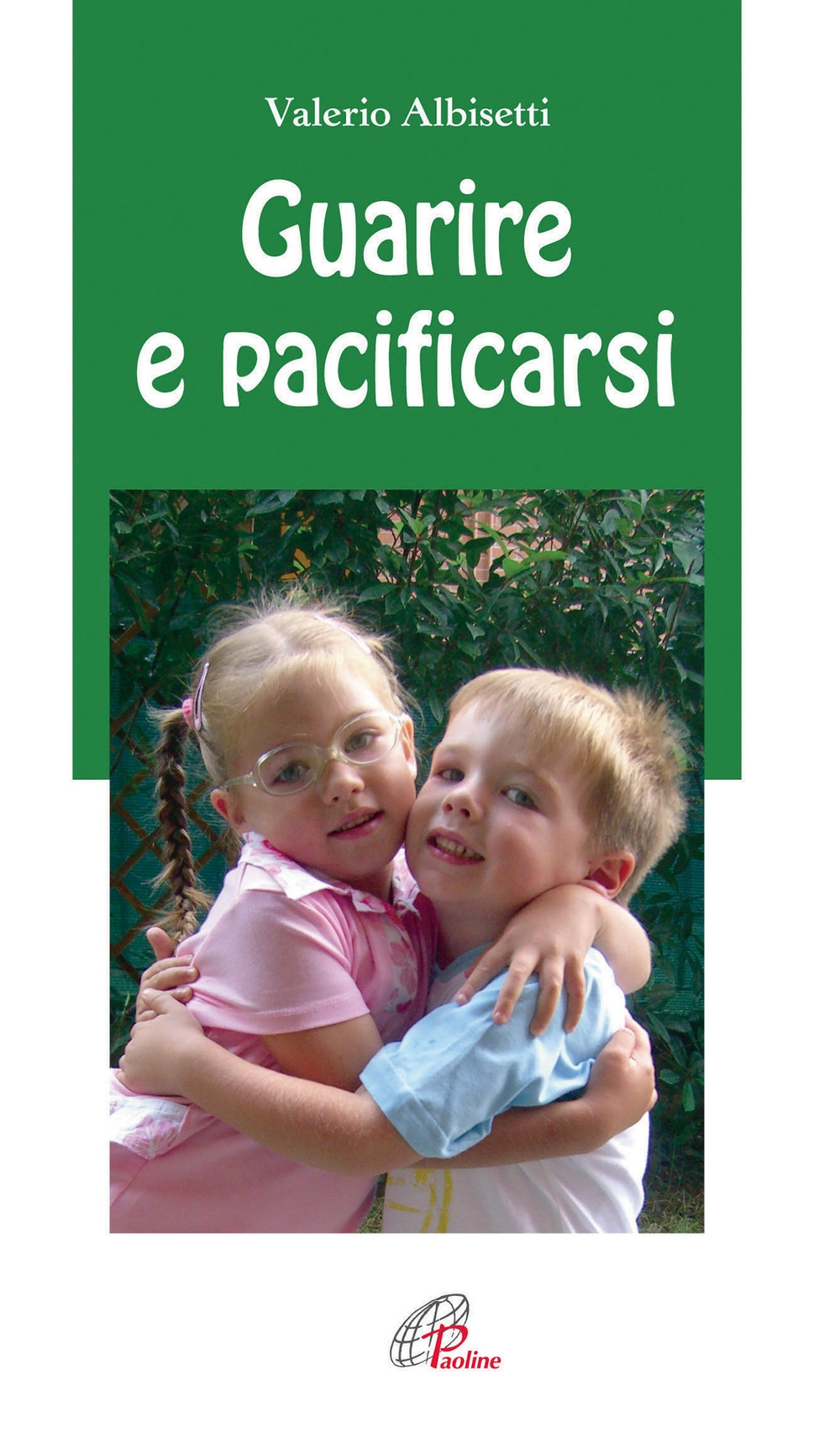 Guarire e pacificarsi Guarire e pacificarsi