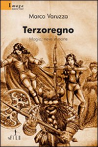 Terzoregno. Magia, neve e morte Terzoregno. Magia, neve e morte