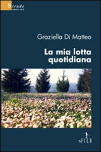 La mia lotta quotidiana La mia lotta quotidiana