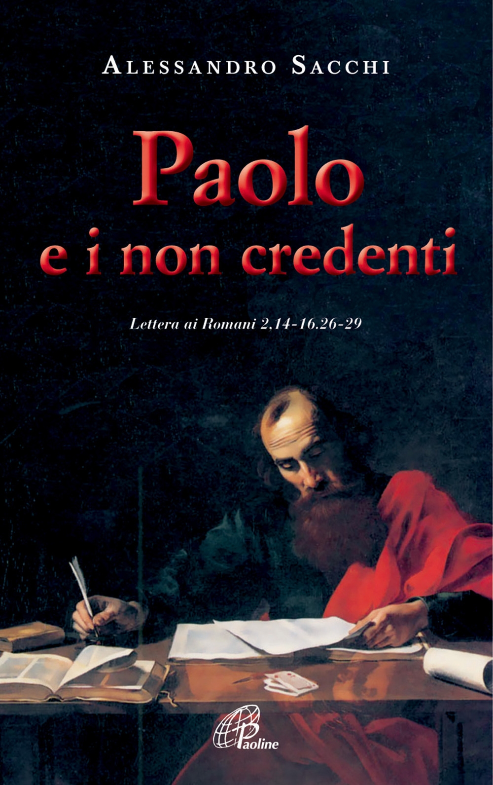 Paolo e i non credenti Paolo e i non credenti