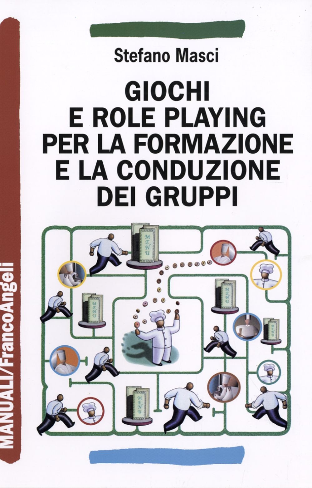 Giochi e role playing per la formazione e la conduzione dei gruppi Giochi e role playing per la formazione e la conduzione dei gruppi