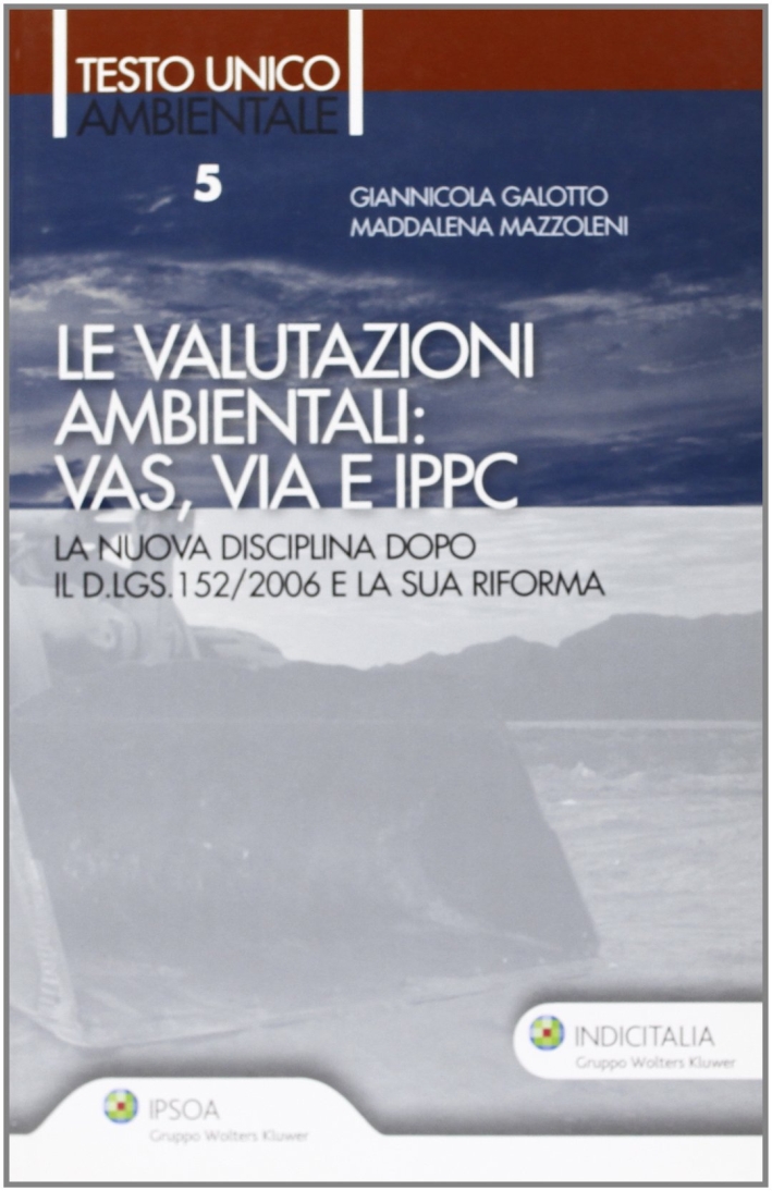 Le valutazioni ambientali: Vas, Via e Ippc Le valutazioni ambientali: Vas, Via e Ippc