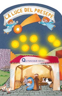 La Luce del Presepe. Con Gadget La Luce del Presepe. Con Gadget