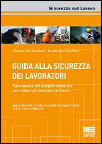Guida alla sicurezza dei lavoratori Guida alla sicurezza dei lavoratori