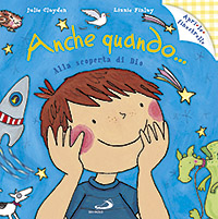 Anche quando... Alla scoperta di Dio. Ediz. illustrata Anche quando... Alla scoperta di Dio. Ediz. illustrata
