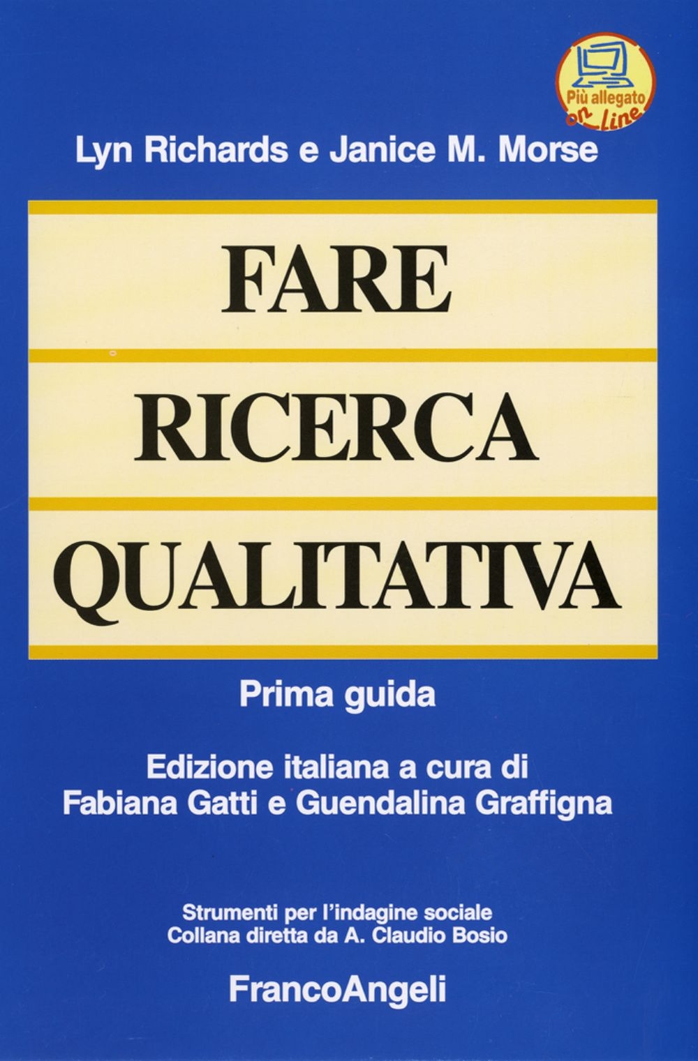 Fare ricerca qualitativa. Prima guida Fare ricerca qualitativa. Prima guida