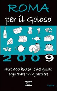 Roma per il goloso 2009