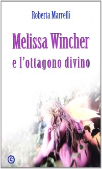 Melissa Wincher e l'ottagono divino