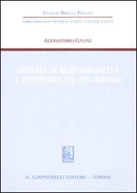 Sistema di responsabilità e prevedibilità del danno
