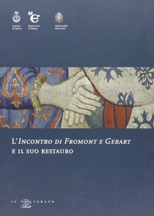 L'Incontro di Fromont e Gerart e il Suo Restauro L'Incontro di Fromont e Gerart e il Suo Restauro