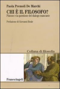 Chi è il filosofo? Platone e la questione del dialogo mancante Chi è il filosofo? Platone e la questione del dialogo mancante