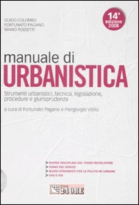 Manuale di Urbanistica. Strumenti Urbanistici, Tecnica, legislazione, Procedure e Giurisprudenza. Con CD-ROM Manuale di Urbanistica. Strumenti Urbanistici, Tecnica, legislazione, Procedure e Giurisprudenza. Con CD-ROM