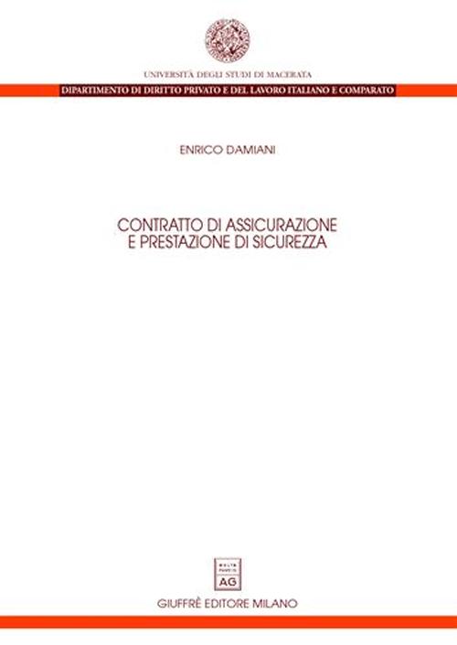 Contratto di assicurazione e prestazione di sicurezza Contratto di assicurazione e prestazione di sicurezza
