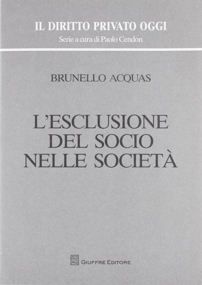 L'esclusione del socio nelle società L'esclusione del socio nelle società
