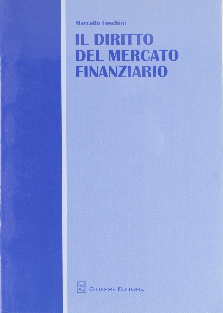 Il diritto del mercato finanziario Il diritto del mercato finanziario
