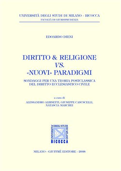 Diritto & religione vs. «nuovi» paradigmi Diritto & religione vs. «nuovi» paradigmi