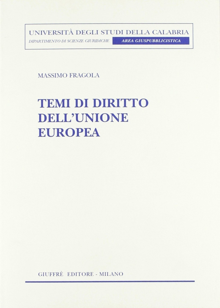 Temi di Diritto dell'Unione Europea Temi di Diritto dell'Unione Europea
