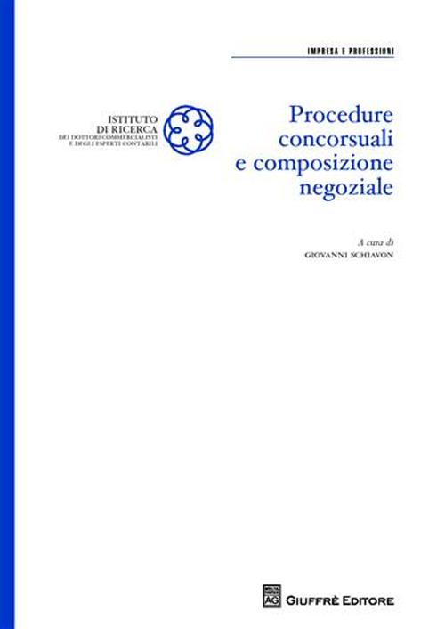 Procedure concorsuali e composizione negoziale Procedure concorsuali e composizione negoziale