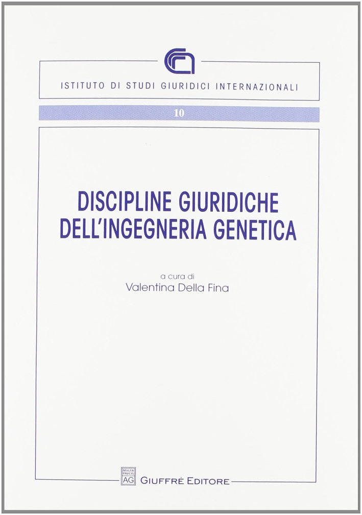 Discipline giuridiche dell'ingegneria genetica Discipline giuridiche dell'ingegneria genetica