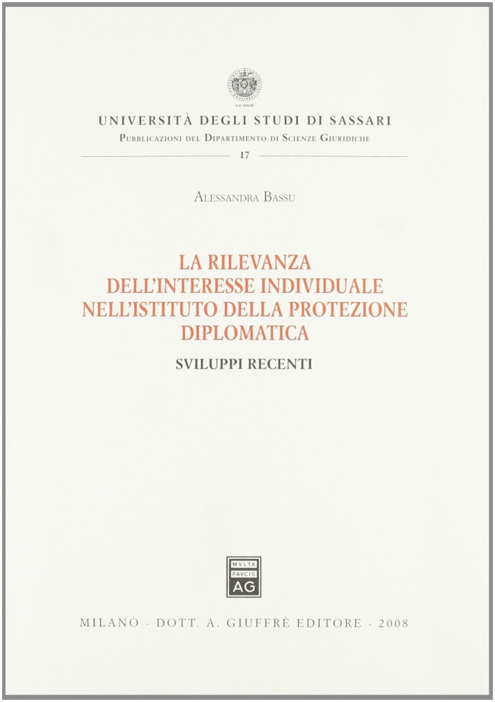 La rilevanza dell'interesse individuale nell'istituto della protezione diplomatica La rilevanza dell'interesse individuale nell'istituto della protezione diplomatica