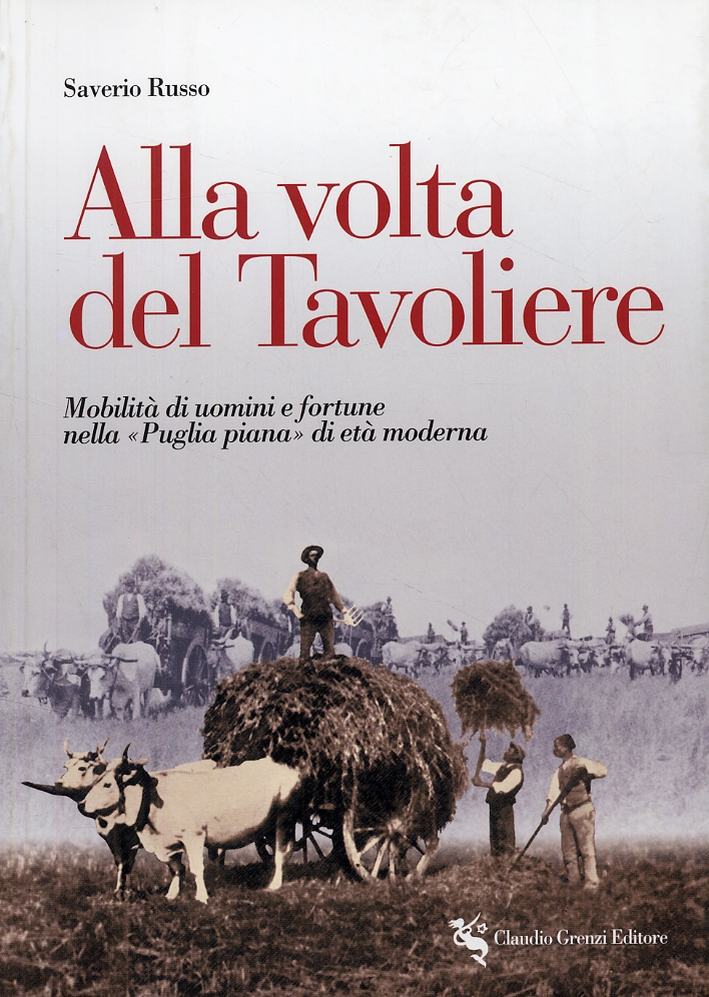 Alla Volta del Tavoliere. Mobilità di Uomini e Fortune nella Alla Volta del Tavoliere. Mobilità di Uomini e Fortune nella