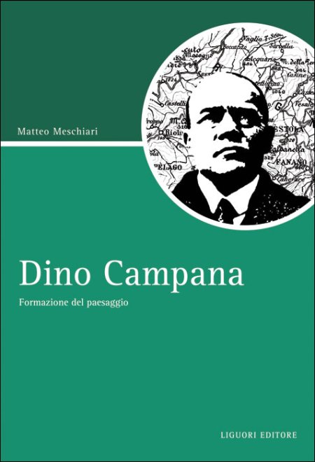 Dino Campana. Formazione del paesaggio Dino Campana. Formazione del paesaggio