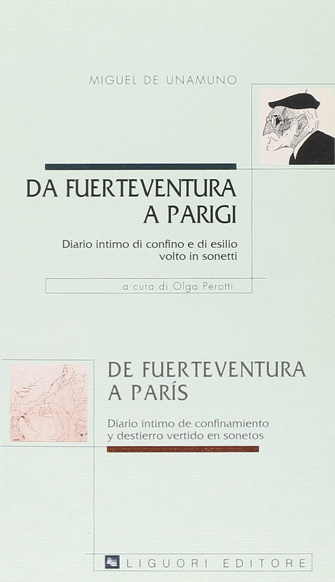 Da Fuerteventura a Parigi. Diario intimo di confino e di esilio volto in sonetti-De Fuerteventura a Paris. Diario intimo de confinament y destierro vertido en soneto. Ediz. bilingue Da Fuerteventura a Parigi. Diario intimo di confino e di esilio volto in sonetti-De Fuerteventura a Paris. Diario intimo de confinament y destierro vertido en soneto. Ediz. bilingue