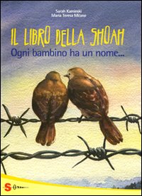 Il grande libro della Shoah. Ogni bambino ha un nome... Il grande libro della Shoah. Ogni bambino ha un nome...