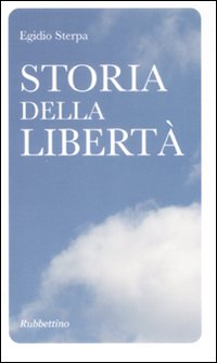 Storia della libertà Storia della libertà