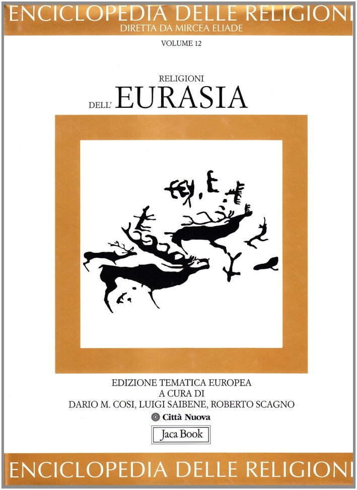 Enciclopedia delle Religioni. Vol. 12. Religioni dell'Eurasia Enciclopedia delle Religioni. Vol. 12. Religioni dell'Eurasia