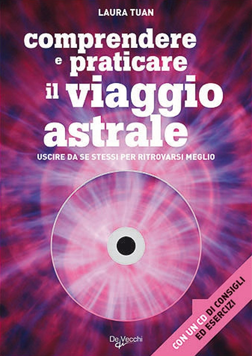 Il viaggio astrale. Con CD Audio Il viaggio astrale. Con CD Audio