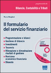 Il formulario del servizio finanziario. Con CD-ROM Il formulario del servizio finanziario. Con CD-ROM