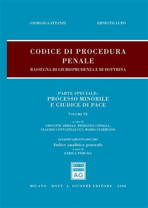 Codice di procedura penale. Rassegna di giurisprudenza e di dottrina. Vol. 9: Processo minorile e giudice di pace Codice di procedura penale. Rassegna di giurisprudenza e di dottrina. Vol. 9: Processo minorile e giudice di pace