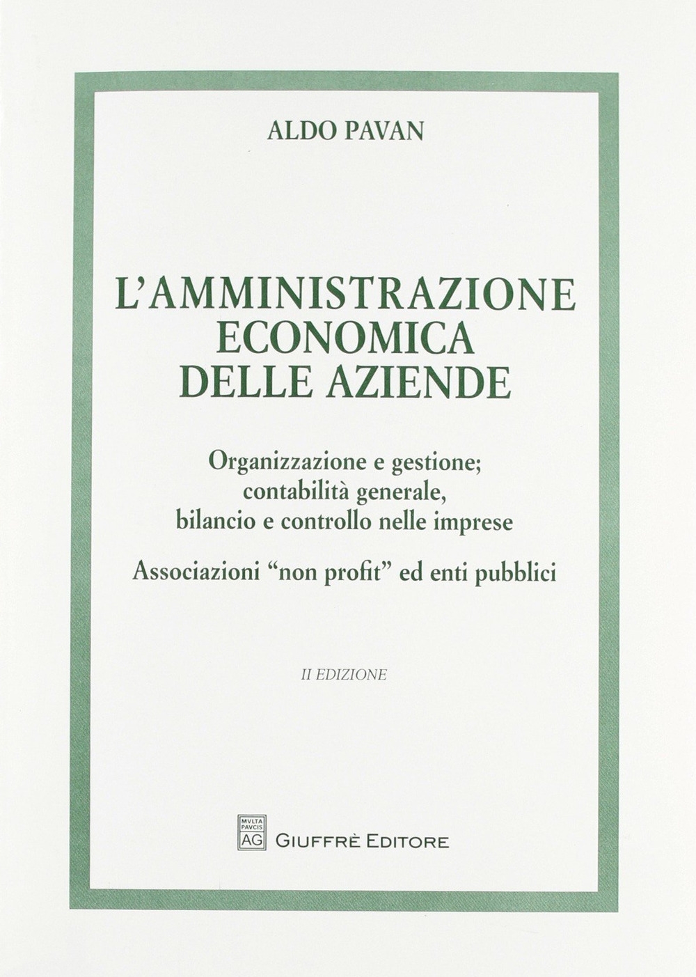 L'amministrazione economica delle aziende L'amministrazione economica delle aziende