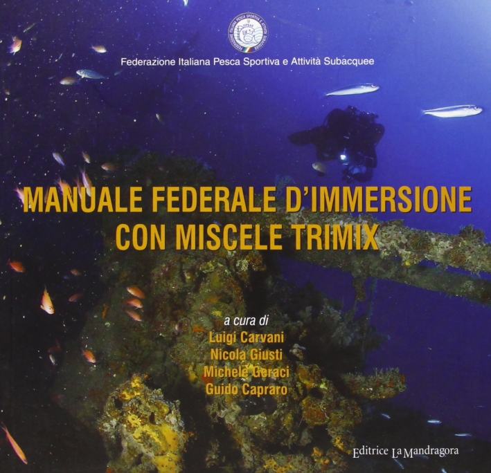 Manuale federale d'immersione con miscela trimix Manuale federale d'immersione con miscela trimix