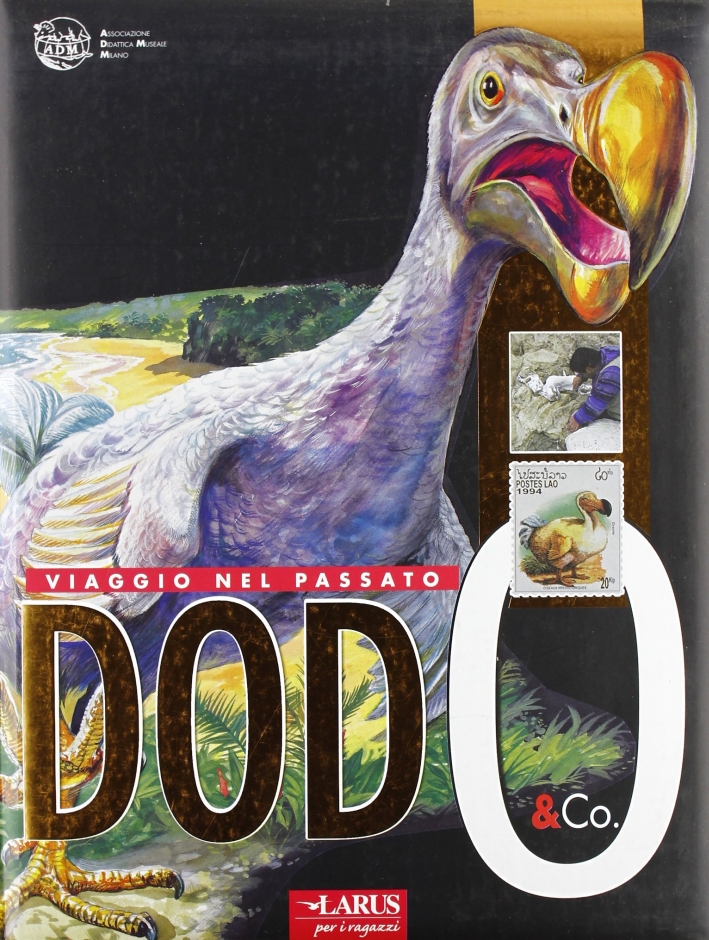Dodo & Co. Viaggio nel passato. Ediz. illustrata Dodo & Co. Viaggio nel passato. Ediz. illustrata