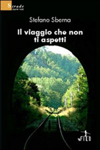 Il viaggio che non ti aspetti Il viaggio che non ti aspetti