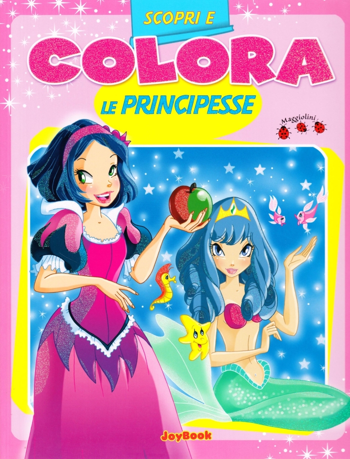 Scopri e colora le principesse. Ediz. illustrata Scopri e colora le principesse. Ediz. illustrata