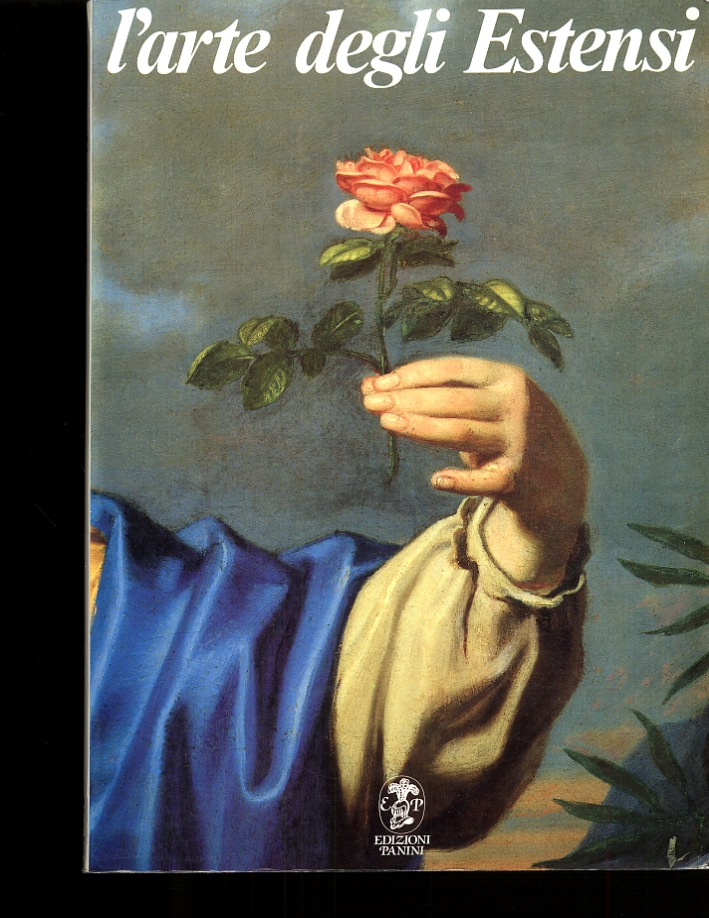 L'arte degli estensi. La pittura del Seicento e del Settecento a Modena e Reggio L'arte degli estensi. La pittura del Seicento e del Settecento a Modena e Reggio