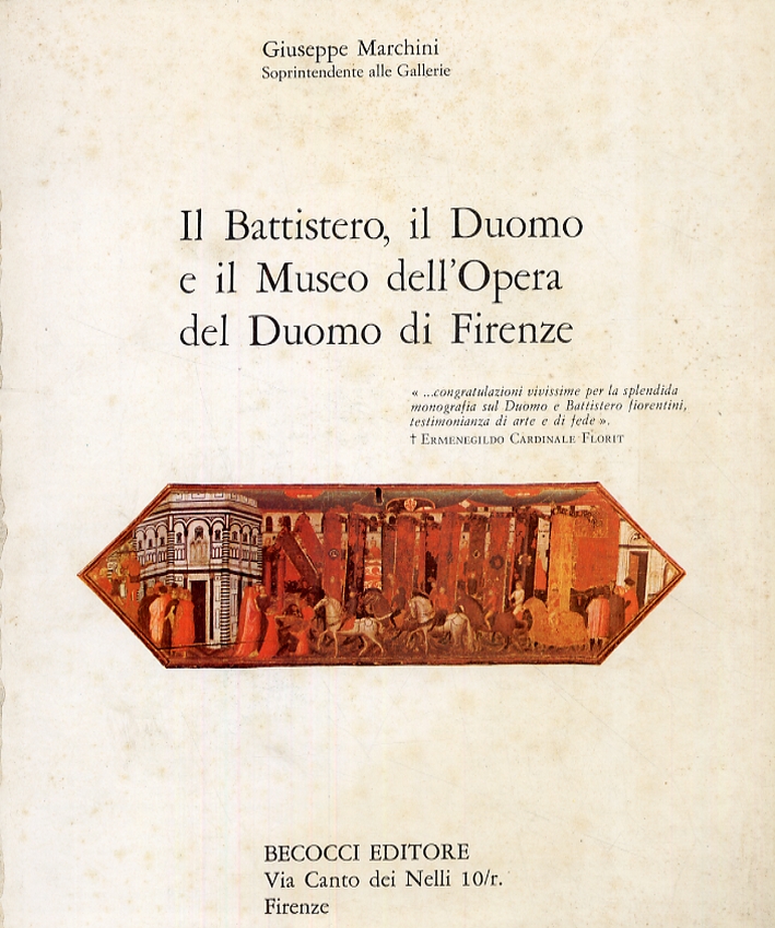 Il Battistero, il Duomo e il Museo dell'Opera del Duomo di Firenze Il Battistero, il Duomo e il Museo dell'Opera del Duomo di Firenze