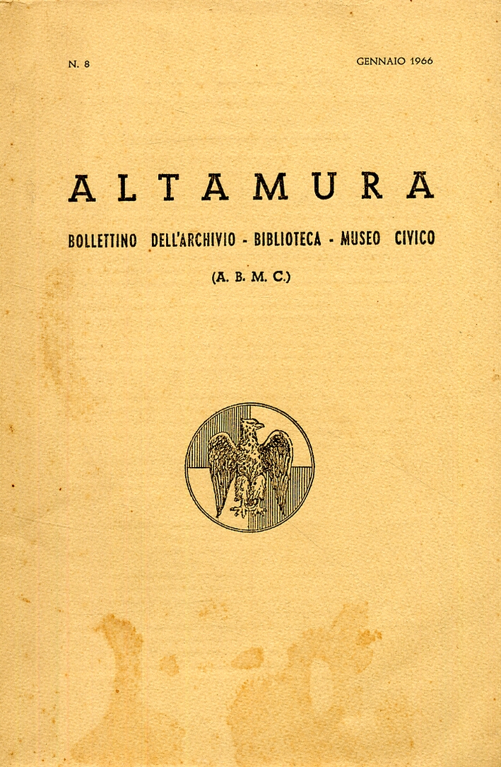 Altamura. Bollettino dell'archivio. Biblioteca. Museo civico. 8. Gennaio 1966 Altamura. Bollettino dell'archivio. Biblioteca. Museo civico. 8. Gennaio 1966