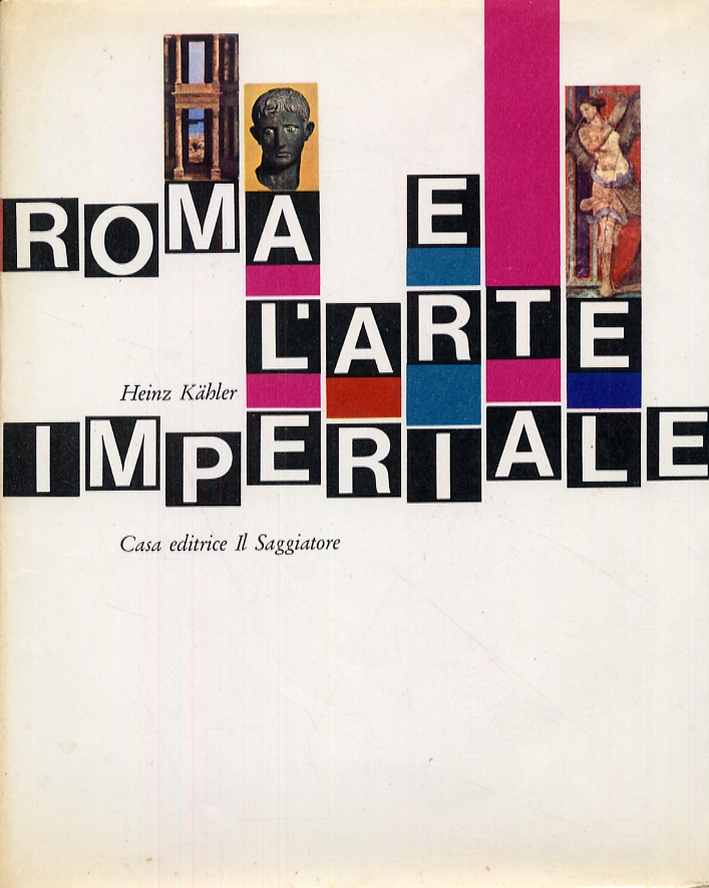 Roma e l'arte imperiale Roma e l'arte imperiale