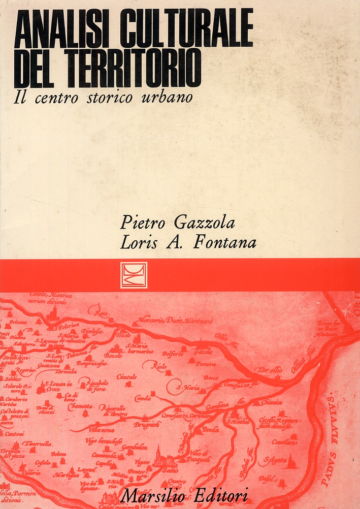 Analisi culturale del territorio. Il centro storico urbano Analisi culturale del territorio. Il centro storico urbano