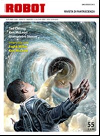 Robot 55. Rivista di Fantascienza. Autunno 2008 - Anno Vi - Numero 15 Nuova Serie Robot 55. Rivista di Fantascienza. Autunno 2008 - Anno Vi - Numero 15 Nuova Serie