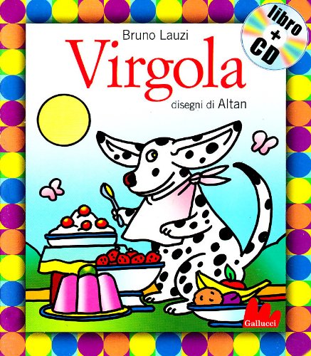 Virgola. Ediz. illustrata. Con CD Audio Virgola. Ediz. illustrata. Con CD Audio