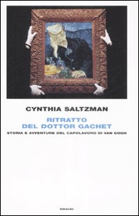 Ritratto del Dottor Gachet. Storia e Avventure del Capolavoro di Van Gogh Ritratto del Dottor Gachet. Storia e Avventure del Capolavoro di Van Gogh