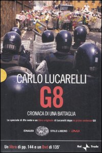 G8. Cronaca di una Battaglia. con DVD G8. Cronaca di una Battaglia. con DVD