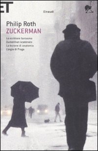 Zuckerman: Lo scrittore fantasma-Zuckerman scatenato-La lezione di anatomia-L'orgia di Praga Zuckerman: Lo scrittore fantasma-Zuckerman scatenato-La lezione di anatomia-L'orgia di Praga